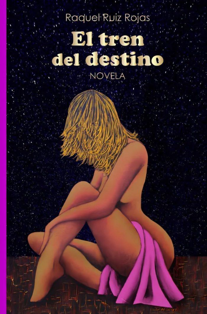 Tapa-de-libro-El-tren-del-destino-Raquel-Ruiz-Rojas.-700x1060